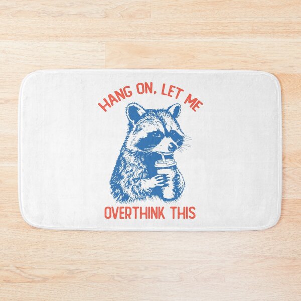 Item preview, Hang On Let Me Overthink This Funny Raccoon designed and sold by LounisArt.