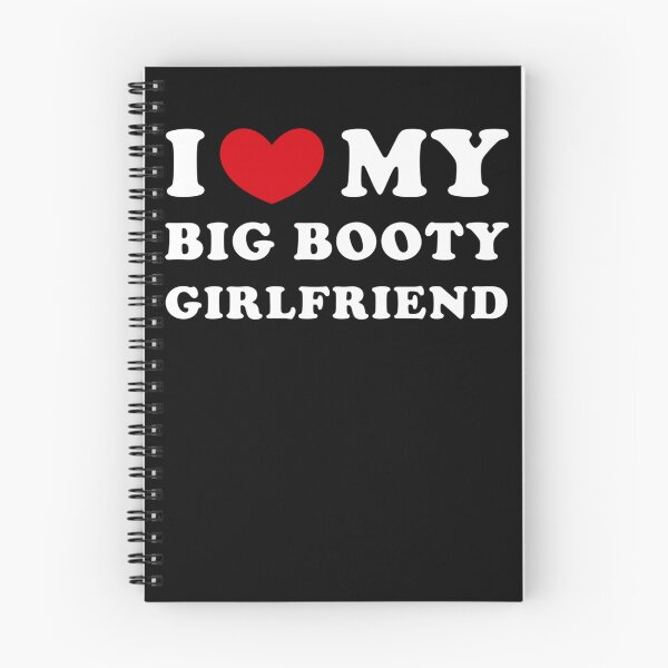 Item preview, I Love My Big Booty Girlfriend I Heart My Big Booty GF designed and sold by KristenSabol.