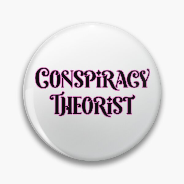 Item preview, conspiracy theorist designed and sold by Myth and Mayhem .