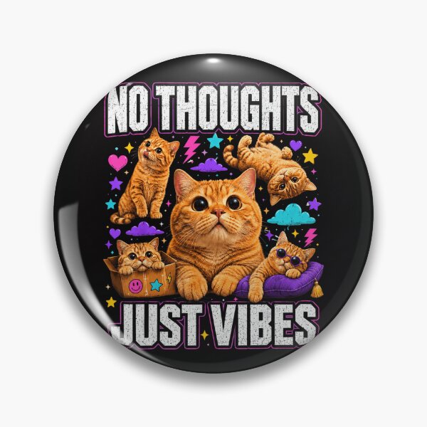 Item preview, No Thoughts Just Vibes Funny Cat Lover Feline Pet Owner designed and sold by BrockmeyeSB.
