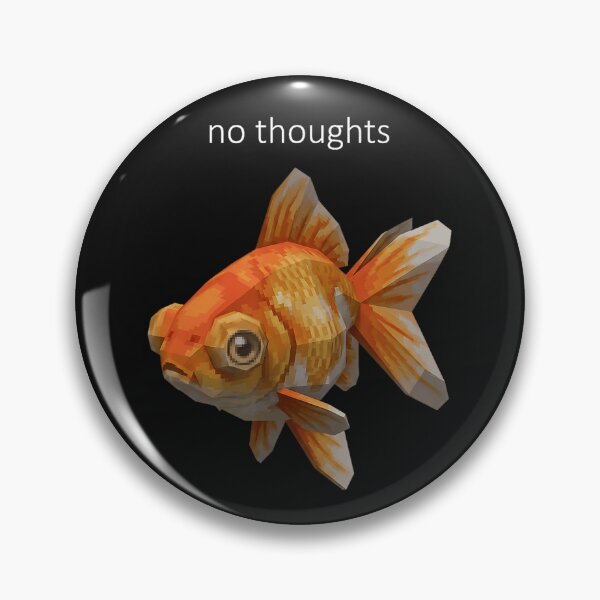 Item preview, No Thoughts Goldfish Meme Animal Lover designed and sold by BrockmeyeSB.