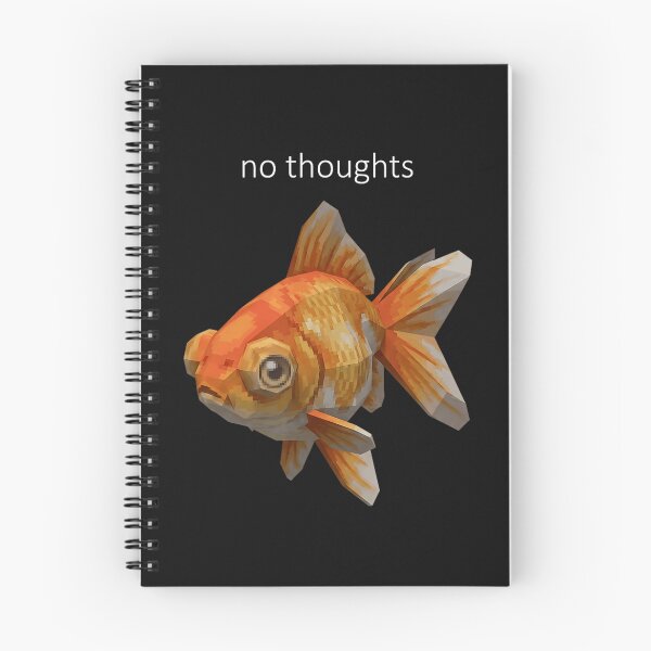 Item preview, No Thoughts Goldfish Meme Animal Lover designed and sold by BrockmeyeSB.