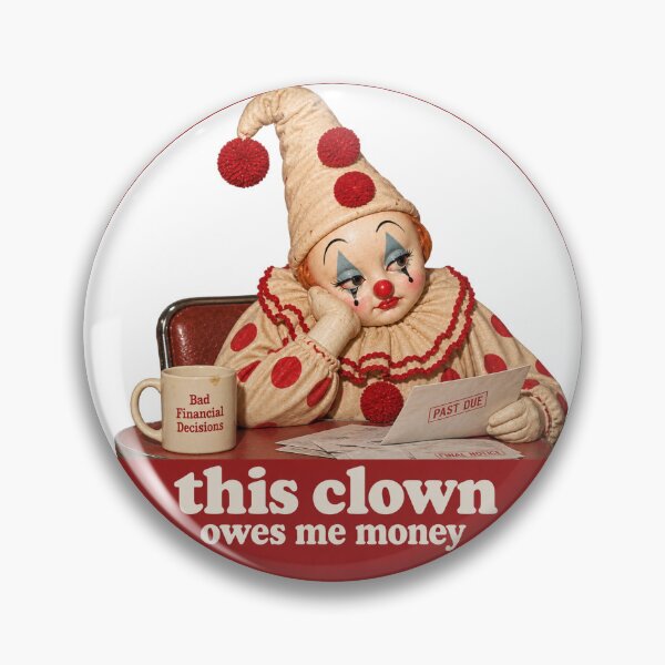 Item preview, This Clown Owes Me Money. Clown Core. Vintage Funny Clown Meme. designed and sold by CoCoArt-Ua.