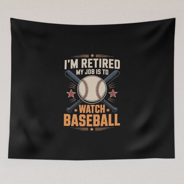 Item preview, I’m Retired — My Job Is to Watch Baseball   designed and sold by jkrphoto.