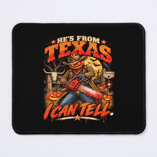 Item preview, Hes From Texas I Can Tell Halloween Horror (3) designed and sold by DaveBevitt.