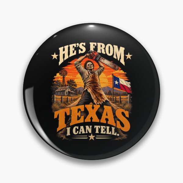 Item preview, Hes From Texas I Can Tell Halloween Horror designed and sold by DaveBevitt.