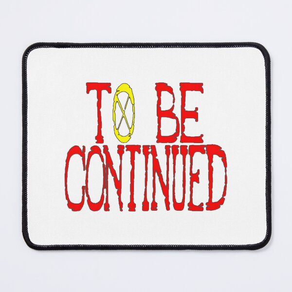 Item preview, To Be Continued Minimalist Typography Design with Dramatic Pause designed and sold by arshdhaliwal1.