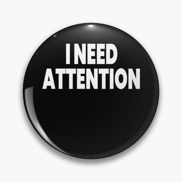 Artikelvorschau, I Need Attention entworfen und verkauft von KatieThomShop.