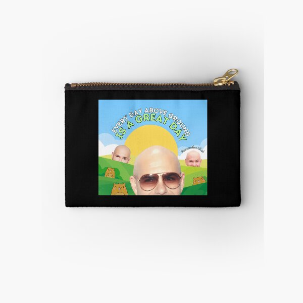Item preview, Every Day Above Ground Is A Great Day designed and sold by rodibz.
