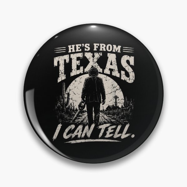 Item preview, Hes From Texas I Can Tell Chainsaw Horror designed and sold by DaveBevitt.
