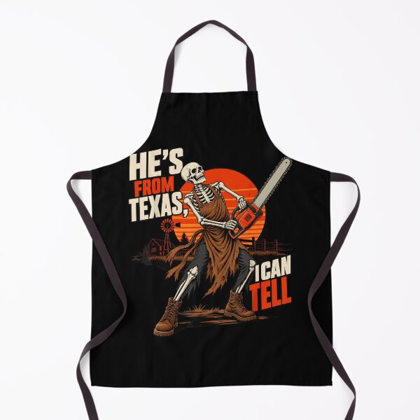 Item preview, Hes From Texas I Can Tell Skeleton Chainsaw Horror designed and sold by DaveBevitt.