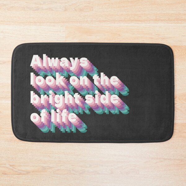 Item preview, Always look on the bright side of life  designed and sold by 213 Studio.