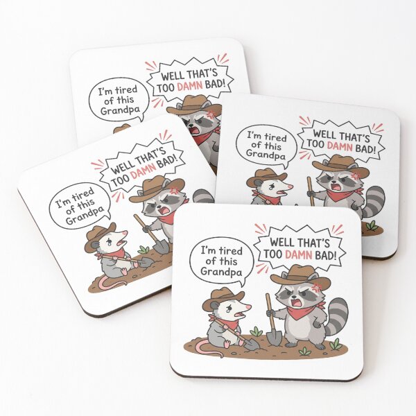 Item preview, Well That's Too Damn Bad Possum Raccoon Holes Movie Quote Funny Cowboy Meme designed and sold by raedattia.