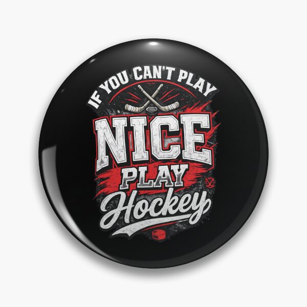 Item preview, If You Cant Play Nice Play Hockey Sports  designed and sold by CALECKWOOD12.