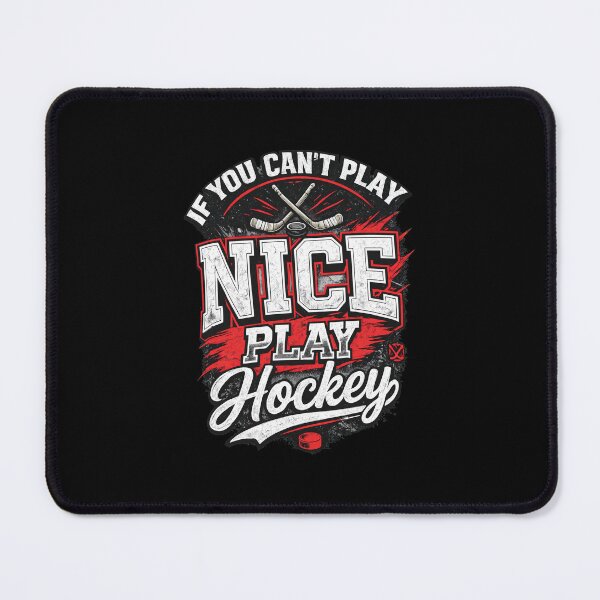 Item preview, If You Cant Play Nice Play Hockey Sports  designed and sold by CALECKWOOD12.