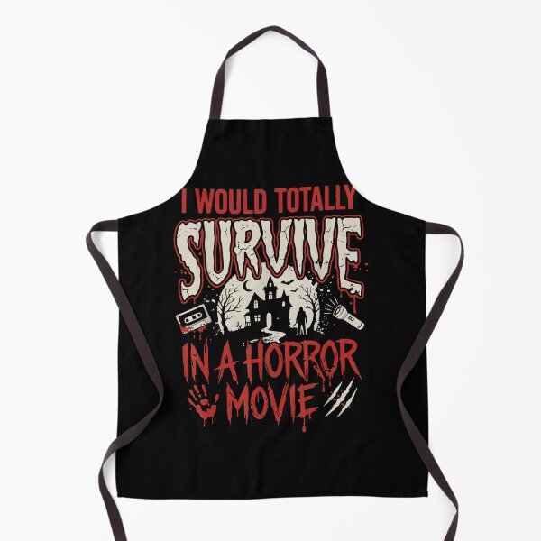 Item preview, I Would Totally Survive In A Horror Movie designed and sold by DaveBevitt.