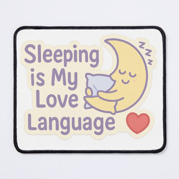 Item preview, Sleeping Is My Love Language designed and sold by Velvet-motive.