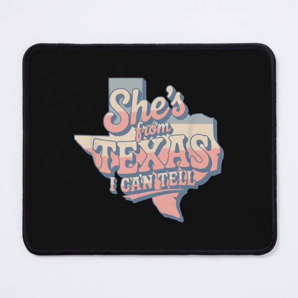 Item preview, She S From Texas I Can Tell designed and sold by DaveBevitt.