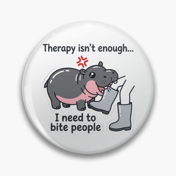 Item preview, Therapy Isn't Enough I Need To Bite People Funny Pygmy Hippo Moo Deng Meme Quote designed and sold by raedattia.