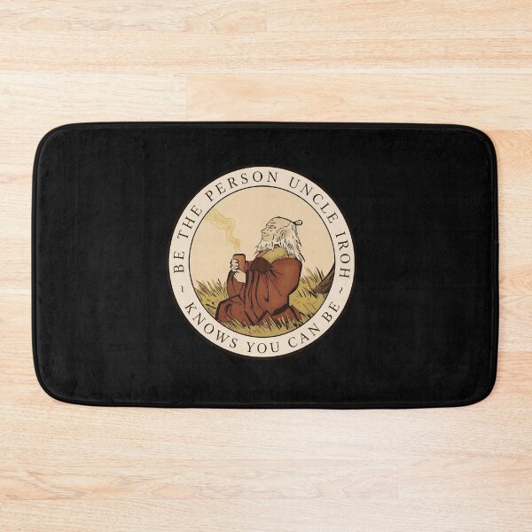 Item preview, Be The Person Uncle Iroh Knows You Can Wisdom designed and sold by HermanNeal.