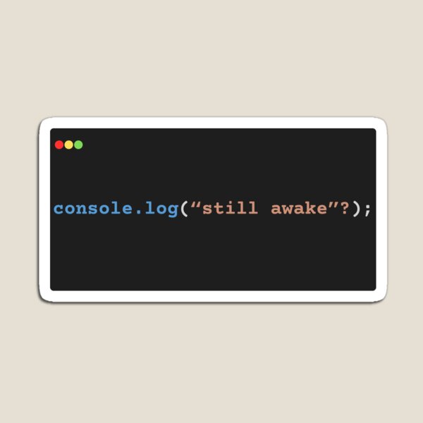 Item preview, console.log("still awake"?) designed and sold by ChaiAndInkCo.