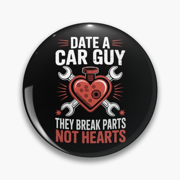 Item preview, Date a Car Guy — They Break Parts, Not Hearts   designed and sold by jkrphoto.