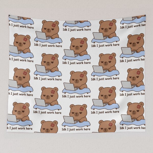 Item preview, Idk I Just Work Here Funny Angry Bear Laptop Meme Sarcastic Office Worker Quote designed and sold by raedattia.