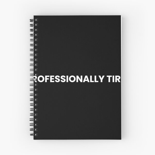Item preview, Professionally Tired designed and sold by ChaiAndInkCo.