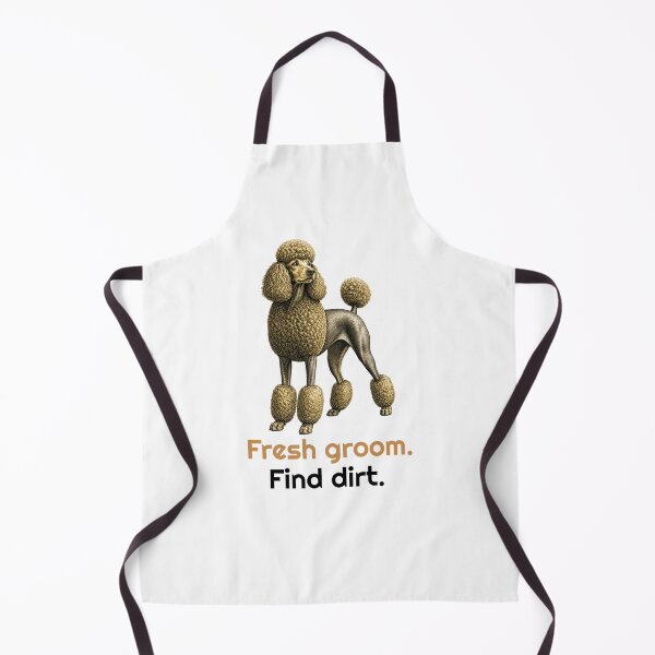 Item preview, Funny Fresh Groom Find Dirt Poodle Quote designed and sold by bluesquidink.