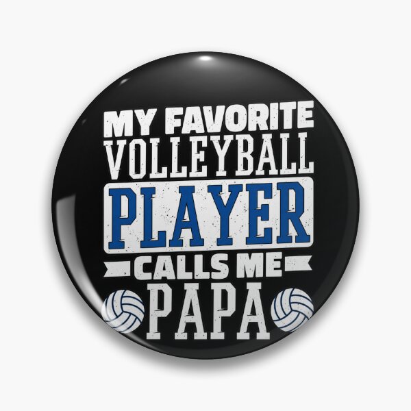 Item preview, My Favorite Volleyball Player Calls Me Papa, Proud Dad designed and sold by KatieThomShop.