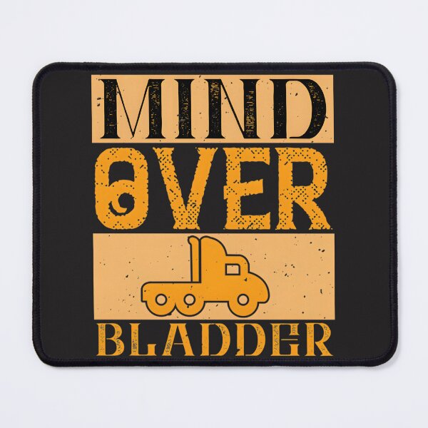 Item preview, Mind Over Bladder Funny Motivational Quote Design designed and sold by eliasmaroki.