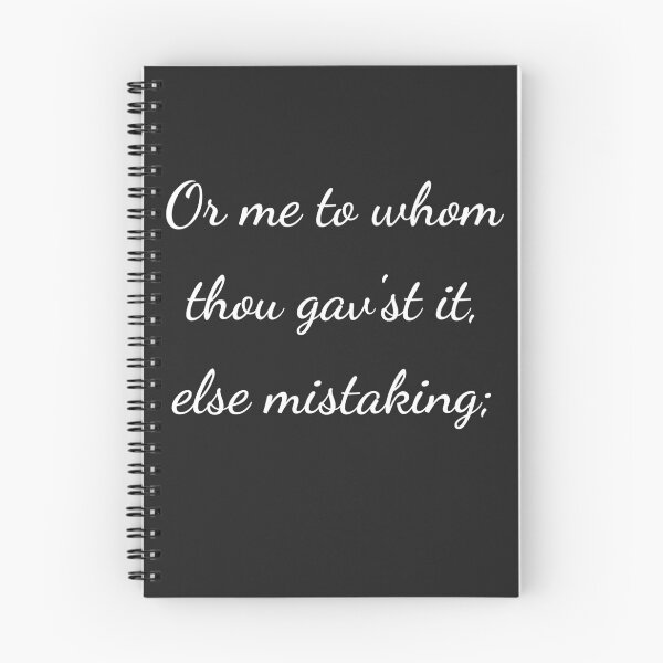 Item preview, “Or me to whom thou gav’st it, else mistaking;” - handwriting white designed and sold by ariksworld.