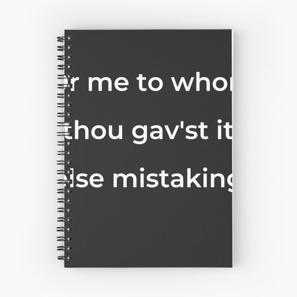 Item preview, “Or me to whom thou gav’st it, else mistaking;”- print white designed and sold by ariksworld.