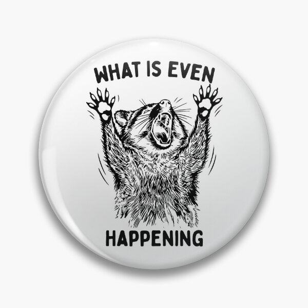 Item preview, What Is Even Happening Funny Raccoon designed and sold by LounisArt.