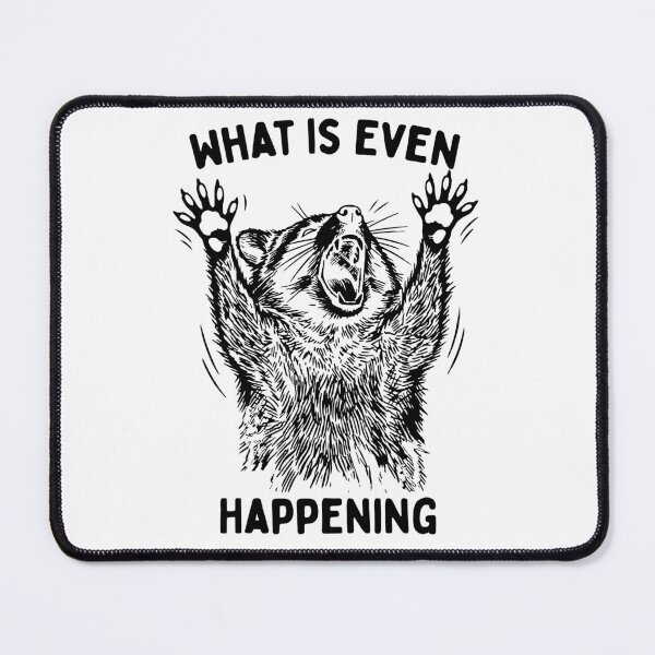 Item preview, What Is Even Happening Funny Raccoon designed and sold by LounisArt.