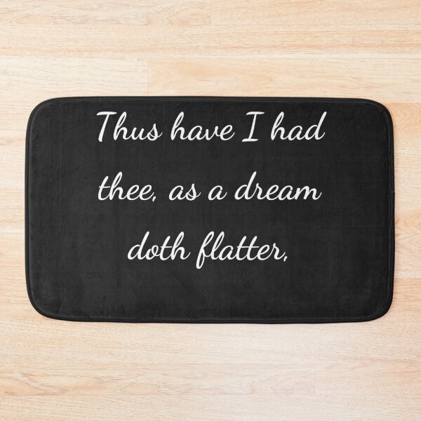 Item preview, “Thus have I had thee, as a dream doth flatter,” - handwriting white designed and sold by ariksworld.