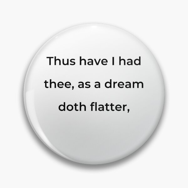 Item preview, “Thus have I had thee, as a dream doth flatter,” - print black designed and sold by ariksworld.