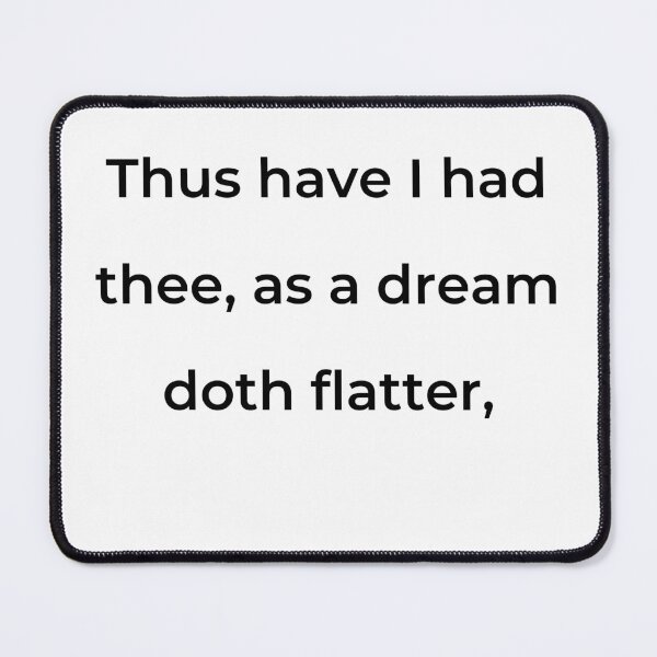 Item preview, “Thus have I had thee, as a dream doth flatter,” - print black designed and sold by ariksworld.
