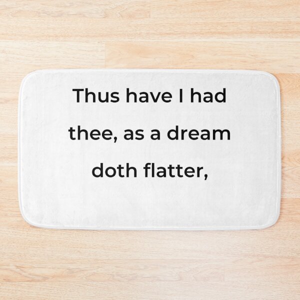 Item preview, “Thus have I had thee, as a dream doth flatter,” - print black designed and sold by ariksworld.