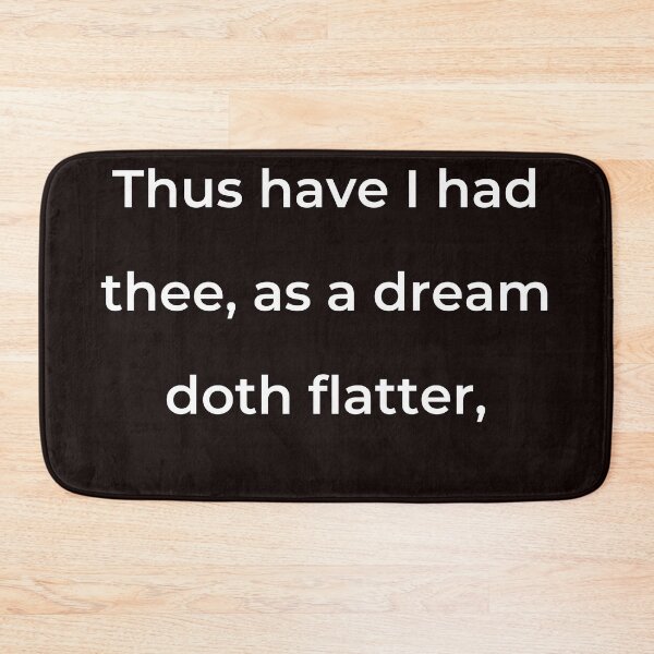 Item preview, “Thus have I had thee, as a dream doth flatter,” - print white designed and sold by ariksworld.
