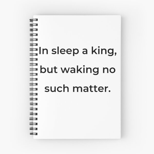 Item preview, “In sleep a king, but waking no such matter.” - print black designed and sold by ariksworld.