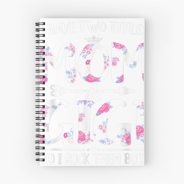 Item preview, I Have Two Titles Mom And Gigi Floral Funny Mother Day  designed and sold by Bindamasc.