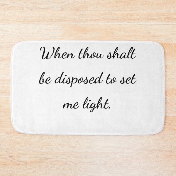 Item preview, “When thou shalt be disposed to set me light,” - handwriting black designed and sold by ariksworld.