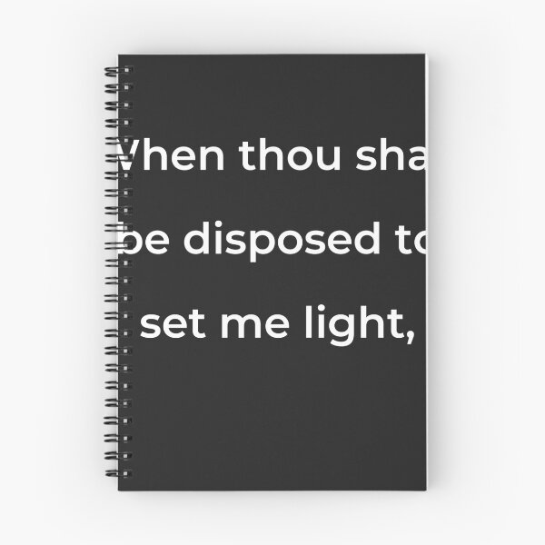 Item preview, “When thou shalt be disposed to set me light,” - print white designed and sold by ariksworld.