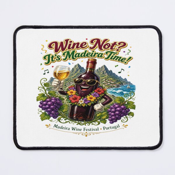 Item preview, Wine Not? It's Madeira Time! - Madeira Wine Festival Portugal T-Shirt designed and sold by Sushikidsntoddlers.