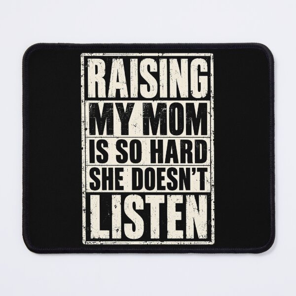 Item preview, raising my mom is so hard listen funny quote wall art designed and sold by ROUX-ART.