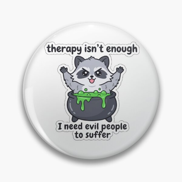 Item preview, Therapy Isn't Enough Evil People Suffer Raccoon Cauldron Funny Dark Humor Witchy Meme designed and sold by raedattia.