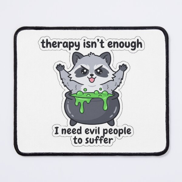 Item preview, Therapy Isn't Enough Evil People Suffer Raccoon Cauldron Funny Dark Humor Witchy Meme designed and sold by raedattia.