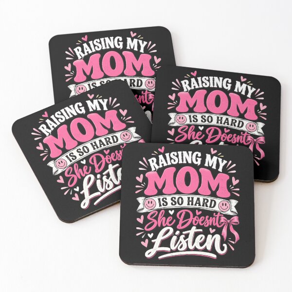 Item preview, mom Raising My Mom Is So Hard She Doesn't Listen Pink designed and sold by ROUX-ART.