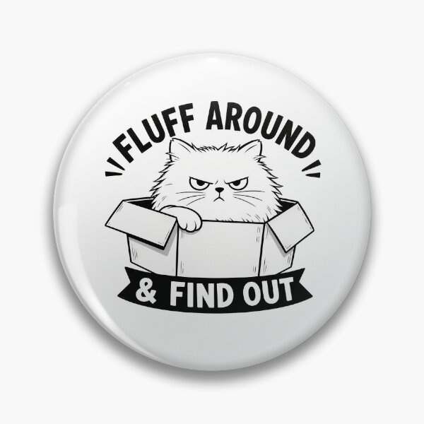 Item preview, Fluff Around & Find Out Angry Cat Graphic designed and sold by Dmo3HarkoArt.